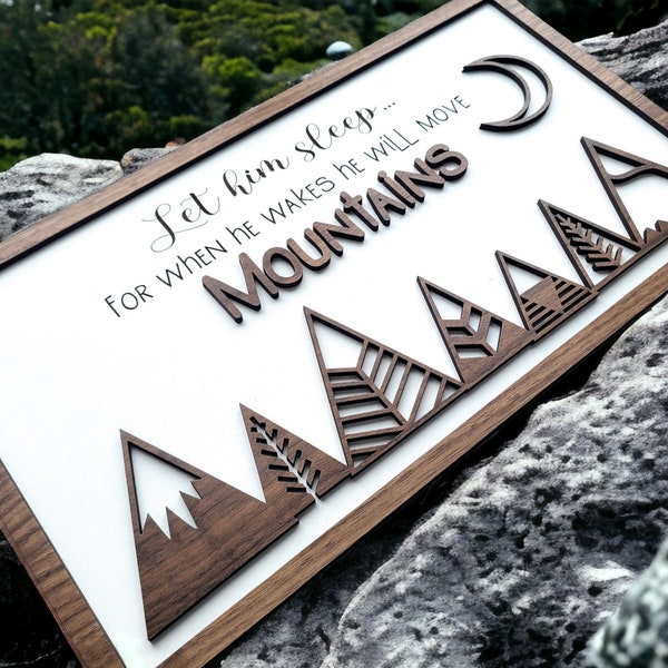 Walnut Wood Sign for Kids: Boho Mountain Nursery Decor - Let Him Sleep, He Will Move Mountains - Woodland Theme Wall Art