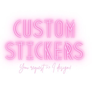 Custom Request Stickers - Bulk (10+)