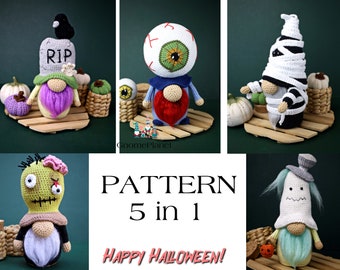 May include: A crochet pattern for five Halloween gnomes. The gnomes are dressed as a zombie, a ghost, a mummy, a ghoul, and an eyeball. The pattern is titled "PATTERN 5 in 1 HAPPY HALLOWEEN!"
