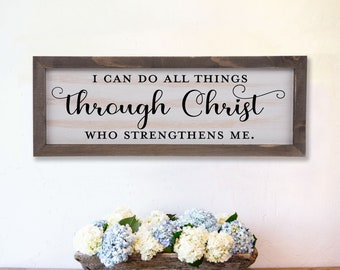 Christian Wood Sign | I Can Do All Things Through Christ Who Gives Me Strength Christian Wall Art, Farmhouse Sign, Scripture Bible Verse Art