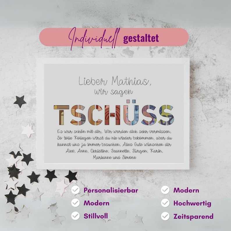 May include: A white card with a black frame and a message that says "Lieber Mathias, wir sagen TSCH&Uuml;SS." The card is decorated with a collage of euro bills. The text below the message says "Es war sch&ouml;n mit dir. Wir werden dich sehr vermissen. So tolle Kollegen wirst du nie wieder bekommen, aber du kannst uns ja immer besuchen. Alles Gute w&uuml;nschen dir Alex, Anne, Christine, Jeannette, J&uuml;rgen, Karin. Marianne und Simone". The card has a check mark next to the words "Personalisierbar", "Modern", "Stillvoll", "Modern", "Hochwertig", and "Zeitsparend".