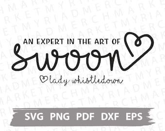 Bridgerton Lady Whistledown 'Expert in Swoon' SVG | Cricut Cut File (Digital Download)