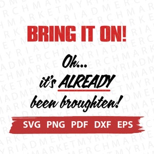 Bring It On Movie Inspired SVG PNG DXF | Oh, It&#39;s Already Been Broughten | Cheerleader Clipart Cricut/Silhouette | Vector Cut File/Download