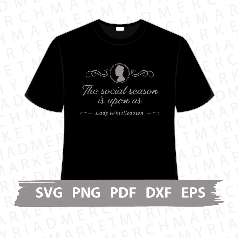 May include: A black t-shirt with a white silhouette of a person's head and the text "The social season is upon us" and "Lady Whistledown". The design is in a vintage style with a decorative flourish.
