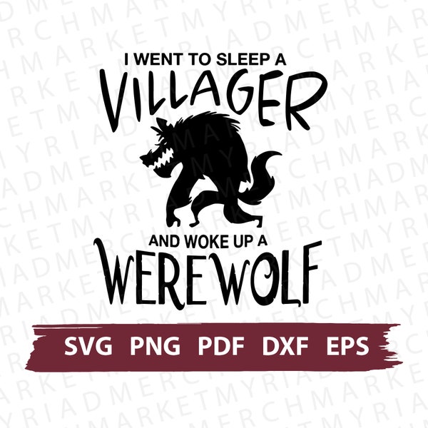 One Night Ultimate Werewolf SVG PNG PDF | I Went to Sleep a Villager and Woke up a Werewolf | Clipart Cricut/Silhouette | Vector Cut File