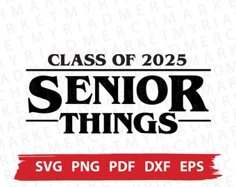 Senior Things Class of 2025 SVG | Graduation Clipart (Digital Download)