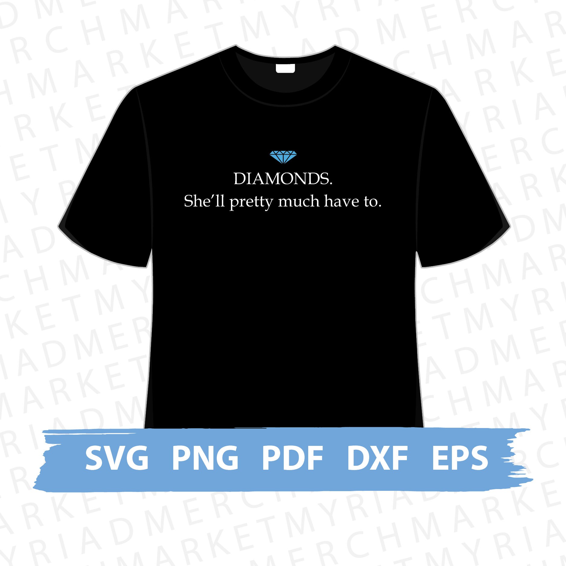 Family Guy Inspired SVG PNG DXF Diamonds She'll Pretty Much Have to ...