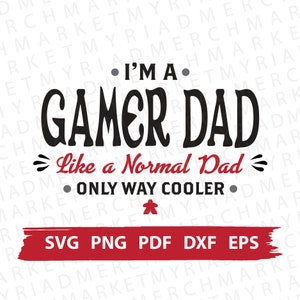 I'm a Gamer Dad SVG PNG DXF | Wie ein normaler Papa aber wegkühler | Clipart Cricut/Silhouette | Vektor Cut Datei, Digitaler Download, druckbar