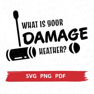Heathers Movie / Play Geïnspireerd SVG PNG PDF | Wat is uw schade Heather | Clipart voor Cricut / Silhouet | Vector Cut File, Digitale Download