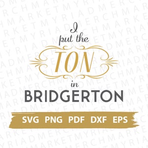 Bridgerton Show / Book Series Geïnspireerd SVG PNG DXF | Ik zet de ton in Bridgerton | Clipart voor Cricut/Silhouette | Vector Cut Bestand/Download