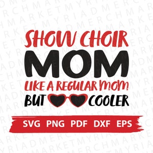 Pokaż chór SVG PNG PDF | Pokaż chór Mama jak zwykła mama, ale fajniejsza | Clipart Cricut/Sylwetka | Wektorowy plik do cięcia, pobieranie cyfrowe