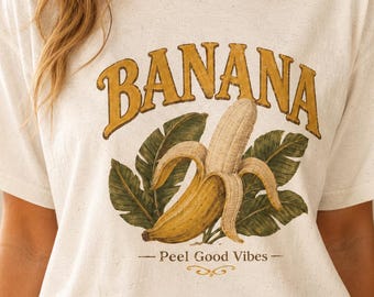 Banana Shirt, Peel Good Vibes Tee, Vintage Fruit T-Shirt, Tropical Summer Graphic Tee, Funny Banana Lover Shirt, Retro Fruit Top