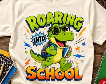 Cyfrowy film „Roaring Into School” w formacie PNG, projekt koszulki z dinozaurem na powrót do szkoły, uroczy dinozaur na sublimacji, pierwszy dzień szkoły dla dzieci, prezent