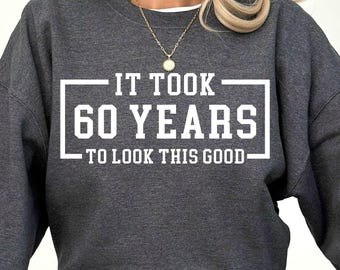 Personalized 60th Birthday Sweatshirt: Custom Year Gift