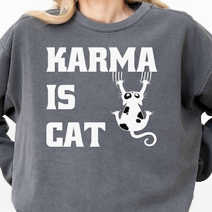 Comfort Colors Karma Is A Cat Sweatshirt, Swiftie Cat Lover Sweatshirt, Swift Cat Graphic Sweatshirt, Animal Lover Karma Sweatshirt