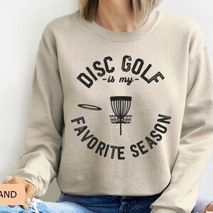 Disc Golf Sweatshirt - Disc Golf is My Favorite Season - Disc Golf Mom Birthday Gift - Funny Disc Golfer Gift