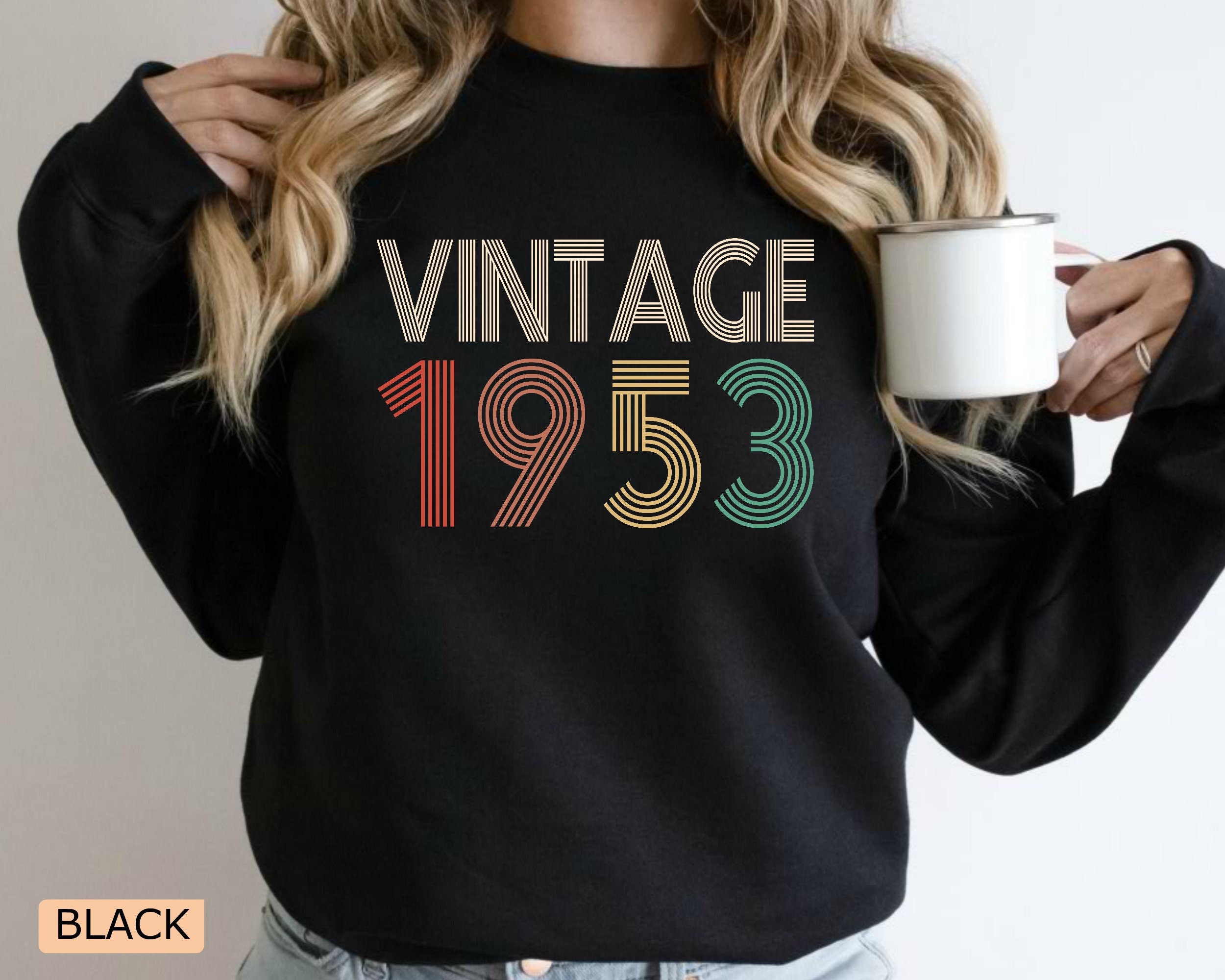 Vintage Style 1953 Sweatshirt - 71st Birthday Hoodie Gift for Men Women ...