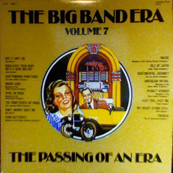 The Big Band Era Volume 7:  Jazz The Passing Of An Era vinyl record LP