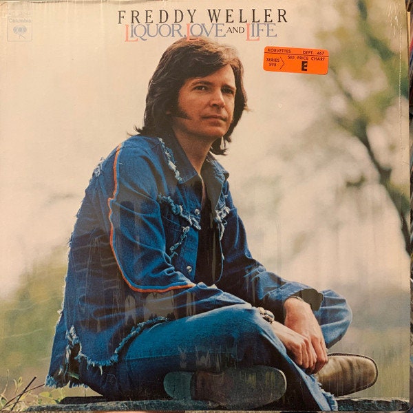 Freddy Weller – Liquor, Love, And Life album vinyl record LP