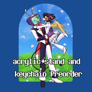 May include: An illustration of two cartoon characters embracing, set against a blue sky with a green field. One character has a TV for a head, the other has wings. Text at the bottom reads "acrylic stand and keychain Preorder."