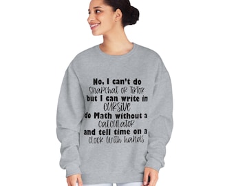 No SnapChat or TikTok Unisex Sweatshirt, Cursive & Math Skills