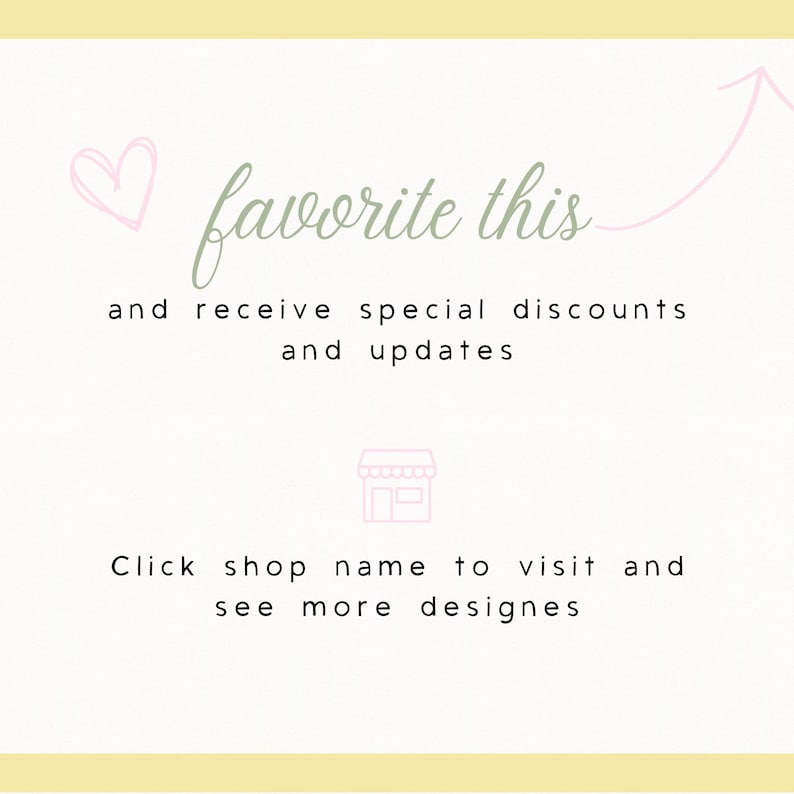 May include: A light yellow background with the words "favorite this" in a cursive font. The text "and receive special discounts and updates" is below. A pink heart and arrow are also present.