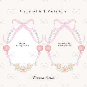 May include: Watercolor illustration of two frames with pink bows, apples, and crayons. One frame has a white background, the other is transparent. The text reads "Frame with 2 Variations", "White Background", "Transparent Background", and "Carmina Creates".