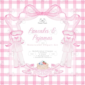 May include: A digital watercolor clipart set titled Pancakes & Pajamas featuring a pink gingham background, a large pink bow frame, illustrations of pajamas, slippers, and a stack of pancakes topped with strawberries and blueberries.