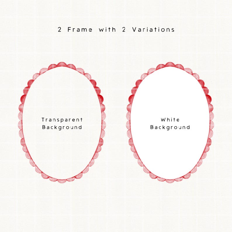 May include: Two oval frames with scalloped edges in a watercolour style. One frame has a transparent background, and the other has a white background. The text above reads "2 Frame with 2 Variations".