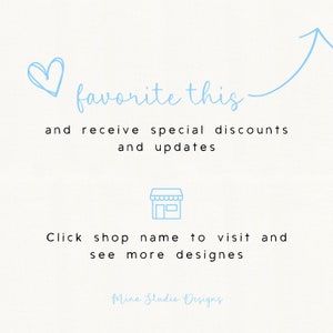 May include: A blue heart and arrow pointing upwards with the text "favorite this and receive special discounts and updates". Below is a blue shop icon and the text "Click shop name to visit and see more designs". The text "Mina Studio Designs" is at the bottom of the image.