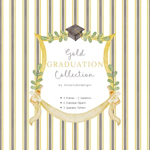 May include: A gold graduation frame with a green laurel wreath and a black graduation cap. The text "Gold Graduation Collection by minastudiodesigns" is written on the frame. The frame is on a striped background. The text below the frame reads: "4 Frames - 2 Variations, 6 Individual Cliparts, 3 Seamless Pattern."