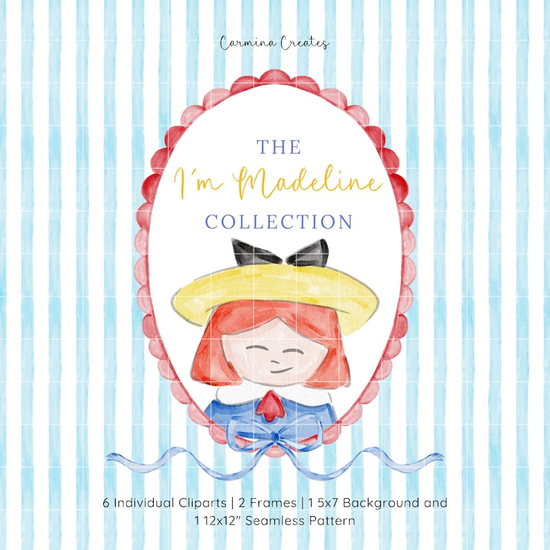 May include: A watercolour illustration of a girl in a yellow hat and blue dress, framed in a red scalloped oval. The text "The I'm Madeline Collection" is displayed above the illustration. The background has blue and white vertical stripes. Includes cliparts, frames, and patterns.