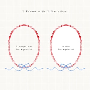 May include: Two oval frames with red scalloped edges and blue ribbon accents. One frame has a transparent background, the other a white background. Text at the top reads "2 Frame with 2 Variations".