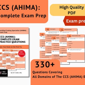 May include: A book titled "CCS (AHIMA): COMPLETE EXAM PRACTICE QUESTIONS" with a red and white cover, and a stack of exam prep pages. The image also includes the text "330+ Questions Covering All Domains of The CCS (AHIMA) Exam".