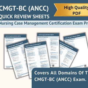 May include: A collection of CMGT-BC (ANCC) Quick Review Sheets for Nursing Case Management Certification Exam Prep. The sheets are white with blue text and include topics like Care Coordination and Quality Management. The image also includes the text "High Quality PDF".