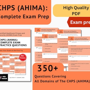 May include: An orange and white exam prep guide for the CHPS (AHIMA) certification. The cover features the title "CHPS (AHIMA): COMPLETE EXAM PRACTICE QUESTIONS" and includes "350+ Questions & Answers". The image also shows exam prep materials.