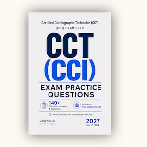 Puede incluir: Una portada de guía de estudio blanca titulada Certified Cardiographic Technician (CCT) (CCI) Exam Prep. El texto CCT (CCI) está en fuente grande azul y azul oscuro. Incluye 140+ preguntas, respuestas, fundamentos, una prueba diagnóstica y edición 2027.
