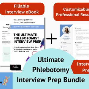 May include: An interview prep bundle featuring a fillable eBook and a customizable resume. The eBook, titled "The Ultimate Phlebotomist Interview Prep," includes practice questions and sample answers. The resume template features a photo and contact information.