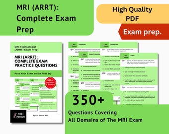 Complete MRI (ARRT) Exam Preparation: MRI Technologist 350+ Multiple Choice Questions
