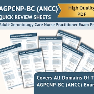 May include: A collection of quick review sheets for the AGPCNP-BC (ANCC) exam. The sheets are white with blue text and headings, covering topics like patient assessment and plan of care. The image includes the text "High Quality PDF".