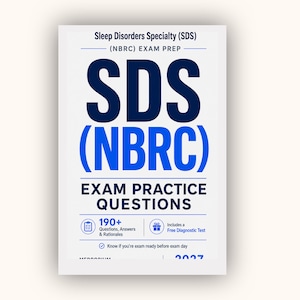 May include: A white rectangular study guide cover with dark blue and bright blue text. The title reads Sleep Disorders Specialty (SDS) (NBRC) EXAM PREP, SDS (NBRC), EXAM PRACTICE QUESTIONS, 190+ Questions, Answers & Rationales, Includes a Free Diagnostic Test, and Know if you're exam ready before exam day.