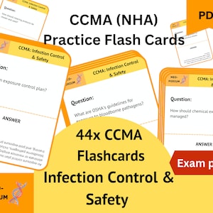 May include: A set of 44 yellow and orange flashcards with the text "CCMA (NHA) Practice Flash Cards" and "44x CCMA Flashcards Infection Control & Safety" in black text. The flashcards are designed for exam preparation and feature questions and answers related to infection control and safety.