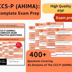 May include: A stack of exam prep materials for the CCS-P (AHIMA) certification. The cover of the book reads "CCS-P (AHIMA): COMPLETE EXAM PRACTICE QUESTIONS". The image also includes a stack of practice questions and the text "400+ Questions Covering All Domains of The CCS-P (AHIMA) Exam".