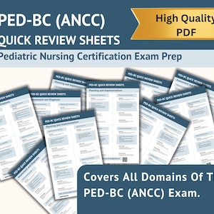 May include: A collection of quick review sheets for the PED-BC (ANCC) exam. The sheets are white with blue text and headings, covering topics like assessment, diagnosis, planning, and implementation. The image also includes the text "High Quality PDF" and "Covers All Domains Of The PED-BC (ANCC) Exam."