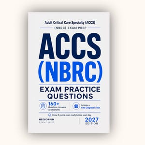 Op de afbeelding: Een witte boekomslag met de titel Adult Critical Care Specialty (ACCS) (NBRC) Exam Prep Exam Practice Questions. De tekst is in donkerblauw en felblauw. Het vermeldt 160+ vragen, antwoorden, toelichtingen, een gratis diagnostische test en editie 2027.