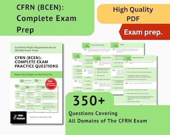 Complete CFRN (BCEN) Exam Preparation: Certified Flight Registered Nurse 350+ Multiple Choice Questions