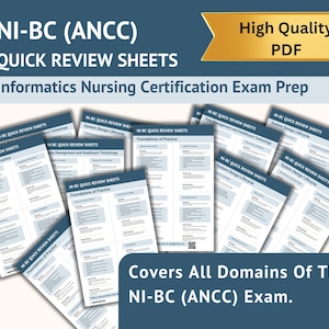 May include: A collection of quick review sheets for the NI-BC (ANCC) Informatics Nursing Certification Exam Prep. The sheets are white with blue text and headings, and the text "Covers All Domains Of The NI-BC (ANCC) Exam" is displayed.