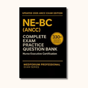 May include: A black book with gold text that reads "NE-BC (ANCC) COMPLETE EXAM PRACTICE QUESTION BANK" and "UPDATED 2026 ANCC EXAM EDITION". The book also includes "330+ QUESTIONS ANSWERS & RATIONALES".