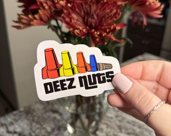 Deez Nuts STICKER- waterproof funny vinyl decal sticker gift tumbler laptop water bottle