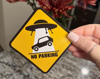 No Parking UFO STICKER- waterproof funny vinyl decal sticker gift tumbler laptop water bottle